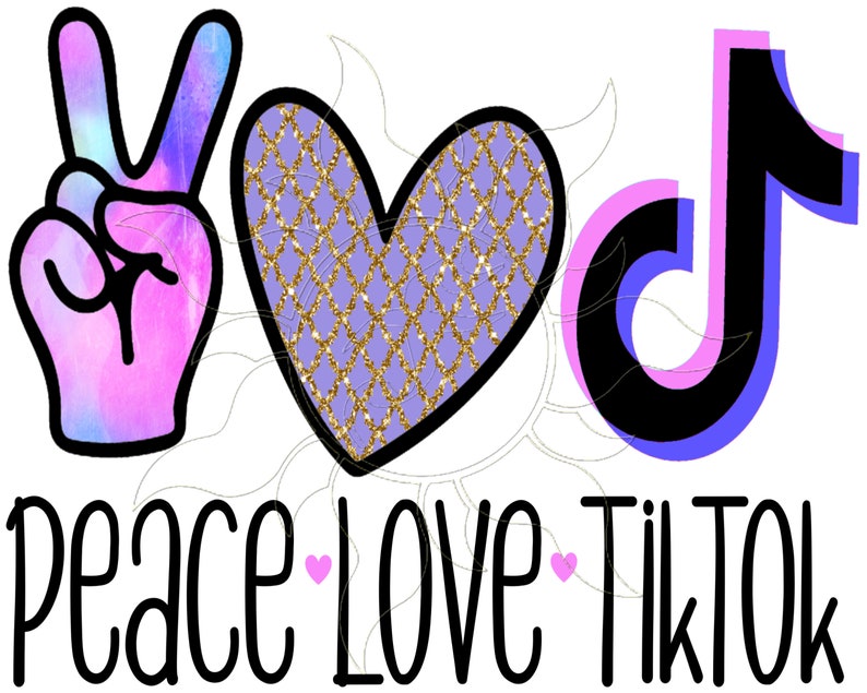 Free Free 241 Sublimation Peace Love Tik Tok Svg SVG PNG EPS DXF File