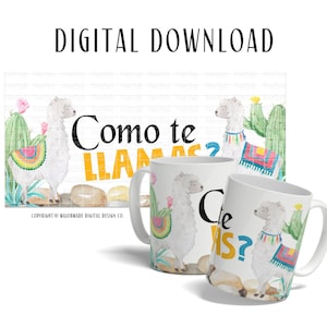 Como Te Llamas | Mug Design | PNG | Sublimation Design | Digital Download | Mug Template | Llama Mug