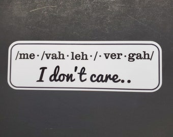 I Don&#39;t Care Sticker Decal Spanish Me Vale