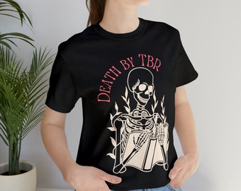 Death by TBR T-shirt | Bookish Graphic Tee Shirt | Unisex Jersey Short Sleeve Tee