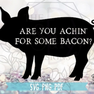 Svg Download | Are You Achin’ For Some Bacon Svg | Bacon Svg | Pork Svg | Pug Svg | Svg Instant Download | Svg Cut File | Svg | Cut File