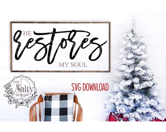 Svg Download | He Restores My Soul Svg | Religious Svg | Religious Saying Svg | God Svg |Svg Instant Download | Svg Cut File | Cut File