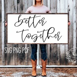 Svg Download | Better Together Svg | Together Svg | Better Svg | Svg for Couples | Svg Instant Download | Svg Cut File | Svg | Cut File