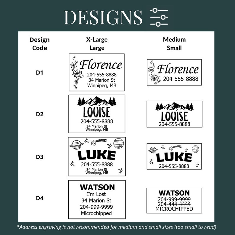 May include: A chart showing different designs for pet ID tags. The designs include a floral design, a mountain design, a space design, and a simple text design. Each design includes a name, phone number, and address. The chart also includes the size of the tag, with X-Large, Large, Medium, and Small sizes.