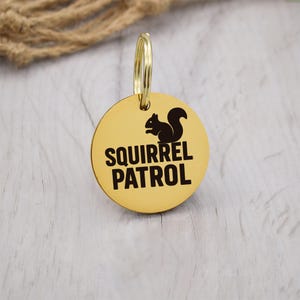 Squirrel Patrol Engraved Custom Dog Tag Personalized Dog Name Tag ID Cat Collar Tag Customized Dog Tag