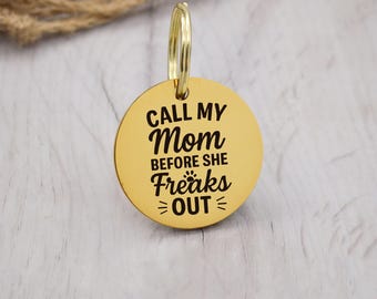 My Mom Freaks Out Engraved Custom Dog Tag Personalized Dog Name Tag ID Cat Collar Tag Customized Dog Tag