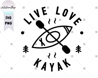 Download Live Love Kayak Etsy