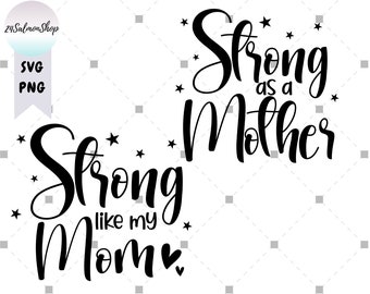 Strong Like Mom Svg Etsy