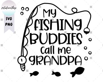 Free Free 224 Grandpa&#039;s Fishing Buddy Svg Free SVG PNG EPS DXF File