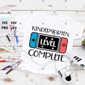 Kindergarten Level Complete SVG PNG Jpeg Pdf, Kindergarten Graduation, Video Game, Grade School Svg, Digital Download cut file for Cricut
