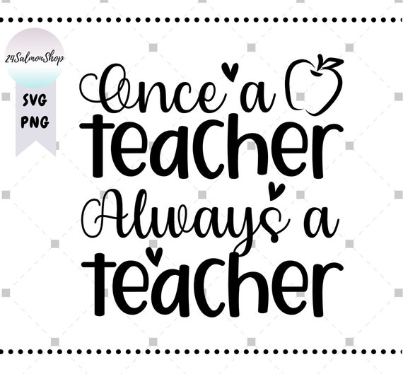 What Does Once A Teacher Always A Teacher? – SRKHWN
