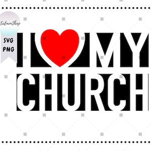 Amo mi iglesia SVG PNG, familia de la iglesia SVG, escuela dominical SVG, cristiano SVG, regreso a clases SVG, descarga digital de archivos de corte para Cricut