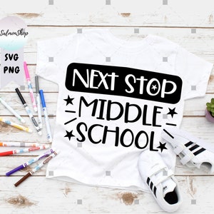 Scuola media SVG PNG, Prossima fermata, Ritorno a scuola SVG, Scuola per bambini SVG, Pronti per la scuola SVG, File di taglio per download digitale per Cricut