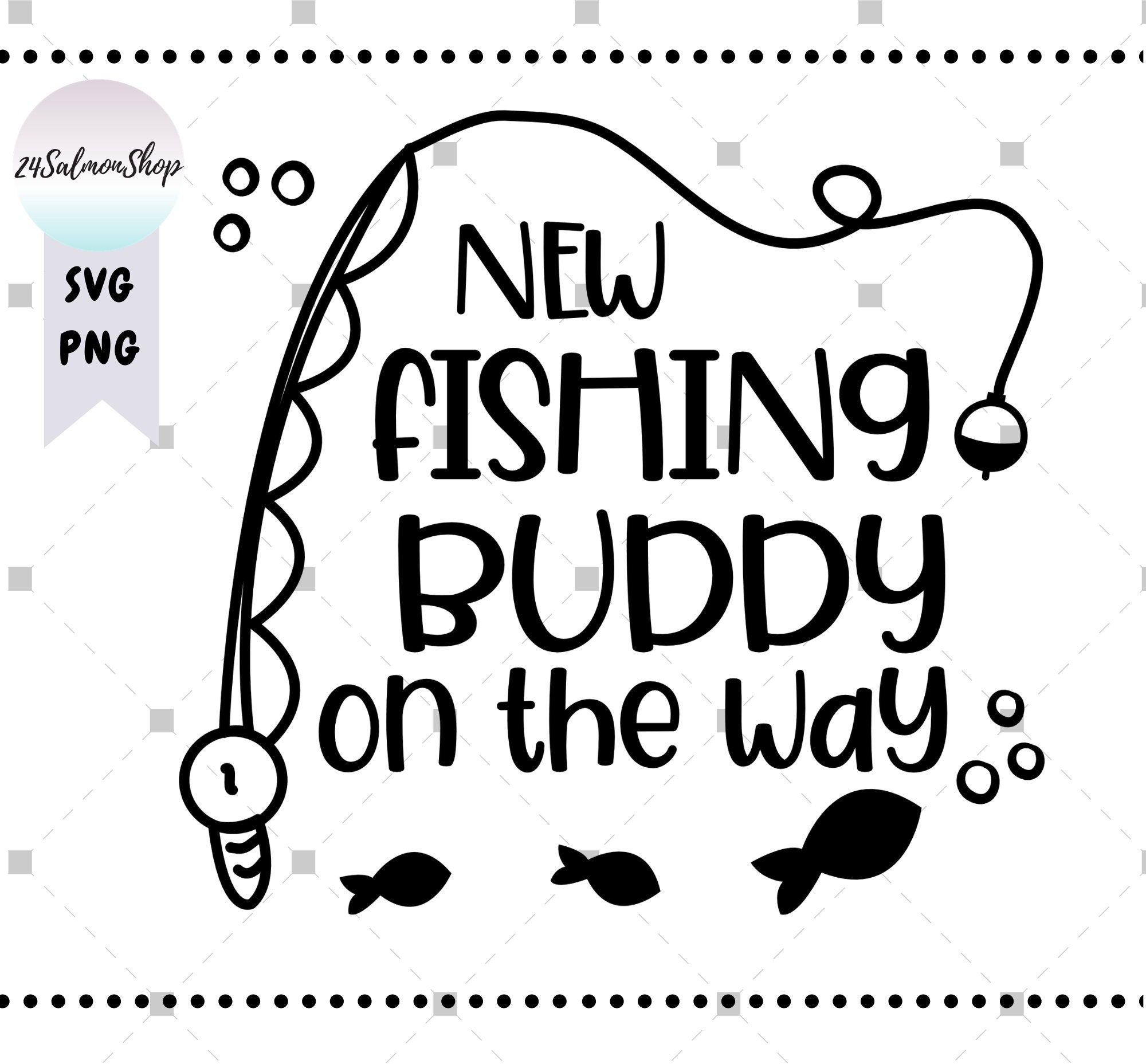New Fishing Buddy on the Way SVG PNG Fishing Family Svg Baby - Etsy UK