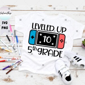 Level Up To Fifth Grade SVG PNG Jpg Pnd, 5th Grade svg, Back To School svg, 4th Grade Graduation, Digital Download cut file for Cricut