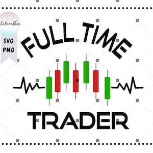 Fulltime handelaar SVG PNG, Trading Heartbeat SVG png, Day Trader, cadeau voor investeerder, digitale download gesneden bestanden voor Cricut