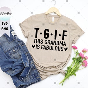 Funny Grandma SVG PNG, TGIF SVG, This Grandma Is Fabulous SVG, Moederdag SVG, Sassy Grandma SVG, digitale download snijbestanden voor Cricut