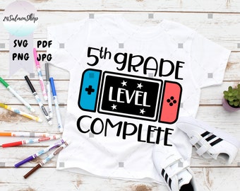Fifth Grade Level Complete SVG PNG Jpg Pdf, 5th Grade Graduation svg, Video Game svg, Grade School Svg, Digital Download cut file for Cricut