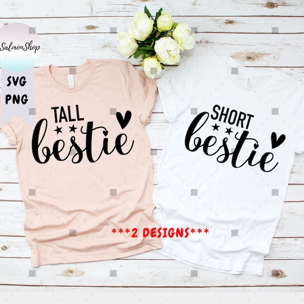 Bestie SVG PNG, Short Bestie svg, Tall Bestie svg, Funny Best Friend svg, BFF svg, Girls Trip svg, Digital Download cut file for cricut