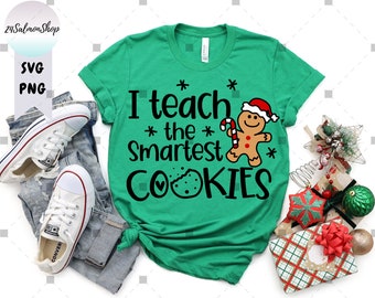 I Teach The Smartest Cookies SVG PNG, Cookie Santa svg, Funny Classroom Student svg, Merry Christmas, Digital Download cut file for Cricut