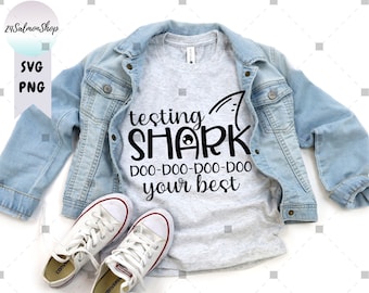 Testing Shark SVG PNG, Do Your Best svg, Teacher Saying svg, Testing Coordinator, School Test Day, Digital Instant Download File for Cricut