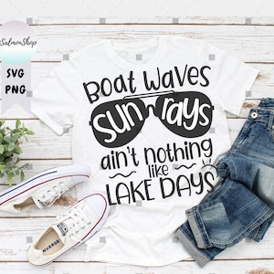 Boat Waves Sun Rays Ain't Nothing Like Lake Days SVG PNG, Lake Life, Cruising Summer Vacation svg, Digital Instant Download File for Cricut