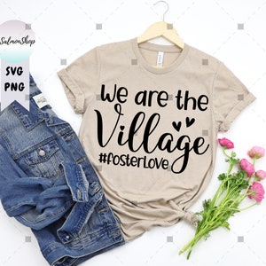 Foster Love SVG PNG, svg We Are The Village, famille d'accueil, svg Gotcha Day, biologique adoptif, fichiers de coupe en téléchargement numérique pour Cricut