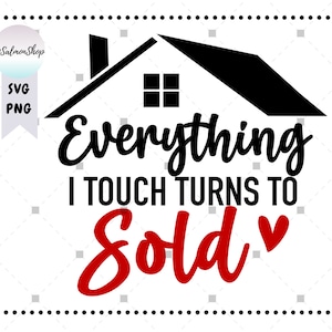 Makler SVG PNG, alles, was ich berühre, wird verkauft, Realtor svg, Professional Makler svg, Digital Download Schnittdatei für Cricut