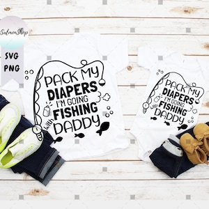 Baby Fishing SVG PNG, Spakuj moje pieluchy, Idę na ryby z tatą, Dzień Ojca, Ujawnienie dziecka 2025, Cyfrowe pobieranie pliku do cięcia dla Cricut