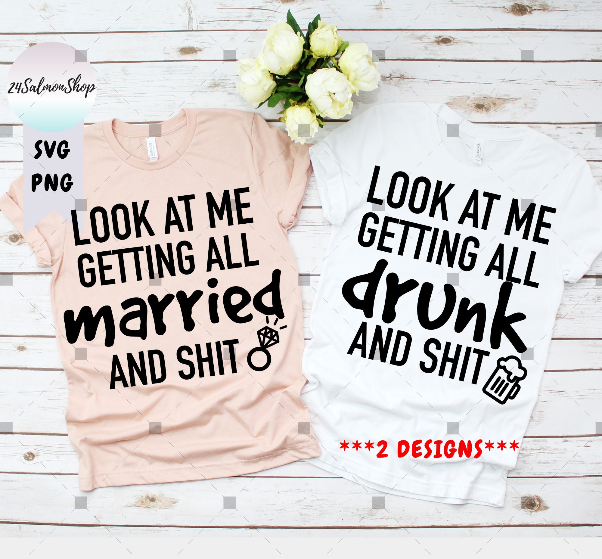 Funny Couple Bachelorette Party SVG PNG Look At Me Getting | Etsy