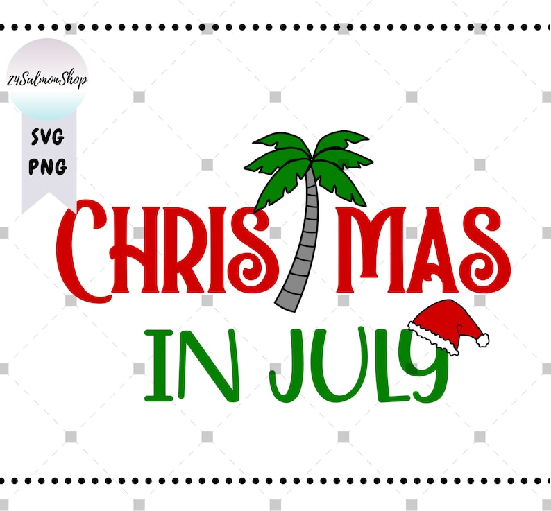 May include: A red and green Christmas in July design with a palm tree and a Santa hat. The text reads "Christmas in July".