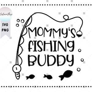 Mommy's Fishing Buddy SVG PNG, vissen kinderen svg, visser svg, vissen minnaar svg, vissen jagen, digitale Instant Download-bestand voor Cricut