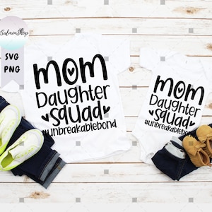 Esquadrão Mãe e Filha SVG PNG, Vínculo Inquebrável SVG, Família e Filha SVG, Dia das Mães SVG, Arquivo Digital Instantâneo para Download no Cricut