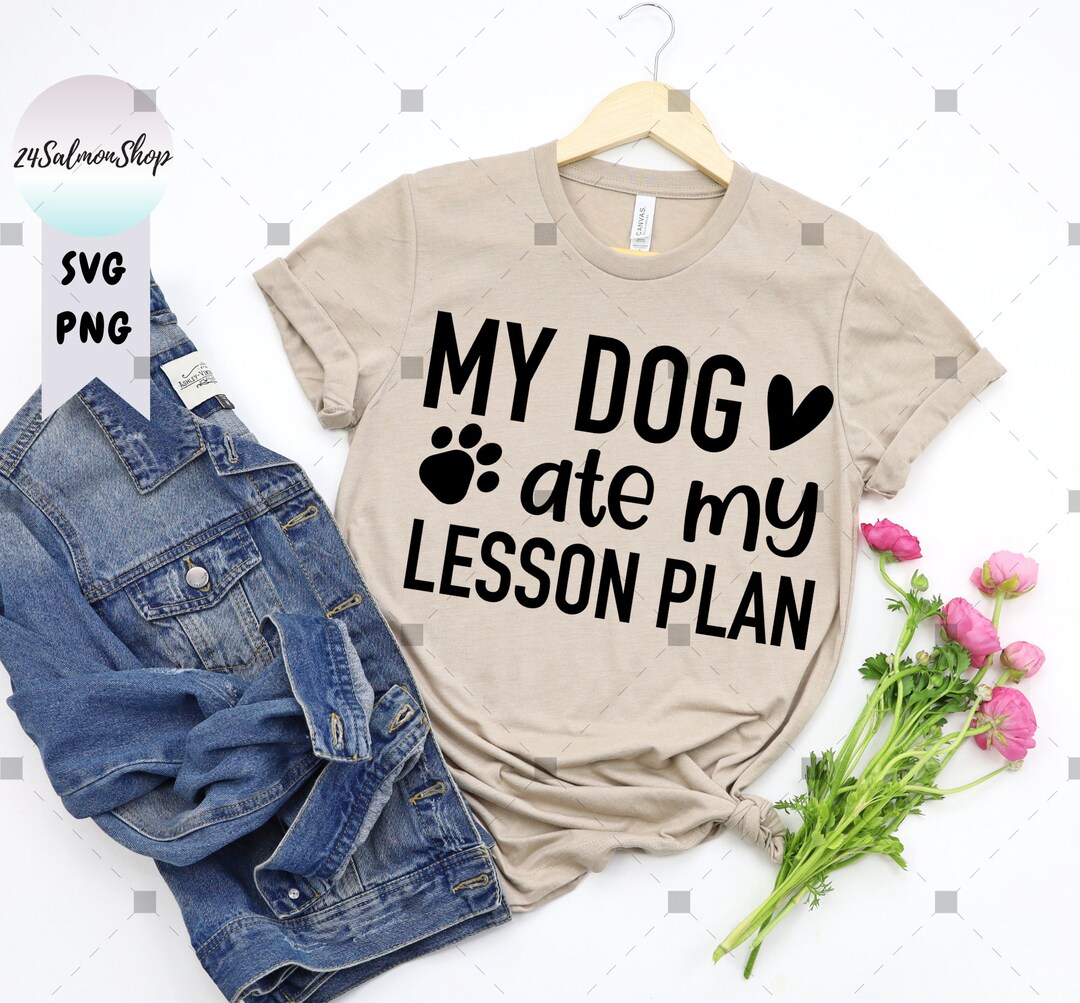 My Dog Ate My Lesson Plan SVG PNG, Funny Teacher Svg, Dog Lover Svg ...