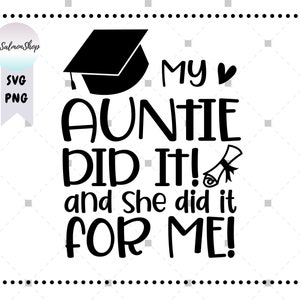 My Tante hat es getan SVG PNG, sie hat es für mich getan svg, Mädchen-Abschluss-Svg, Klasse von 2021, stolze Tante svg, digitaler Download Schnittdatei für Cricut