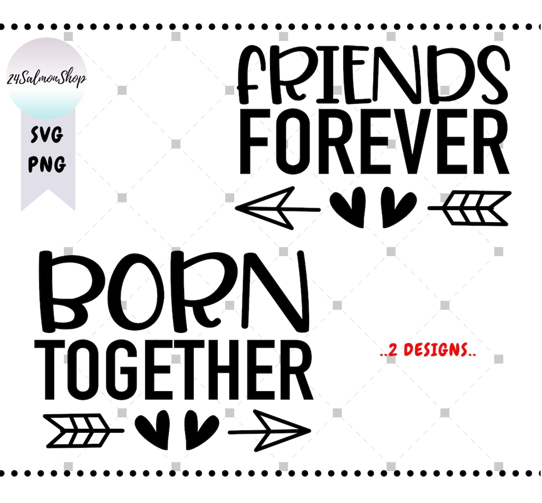 Born Together SVG PNG, Friends Forever Svg, Boy Girl Twins Baby Svg ...