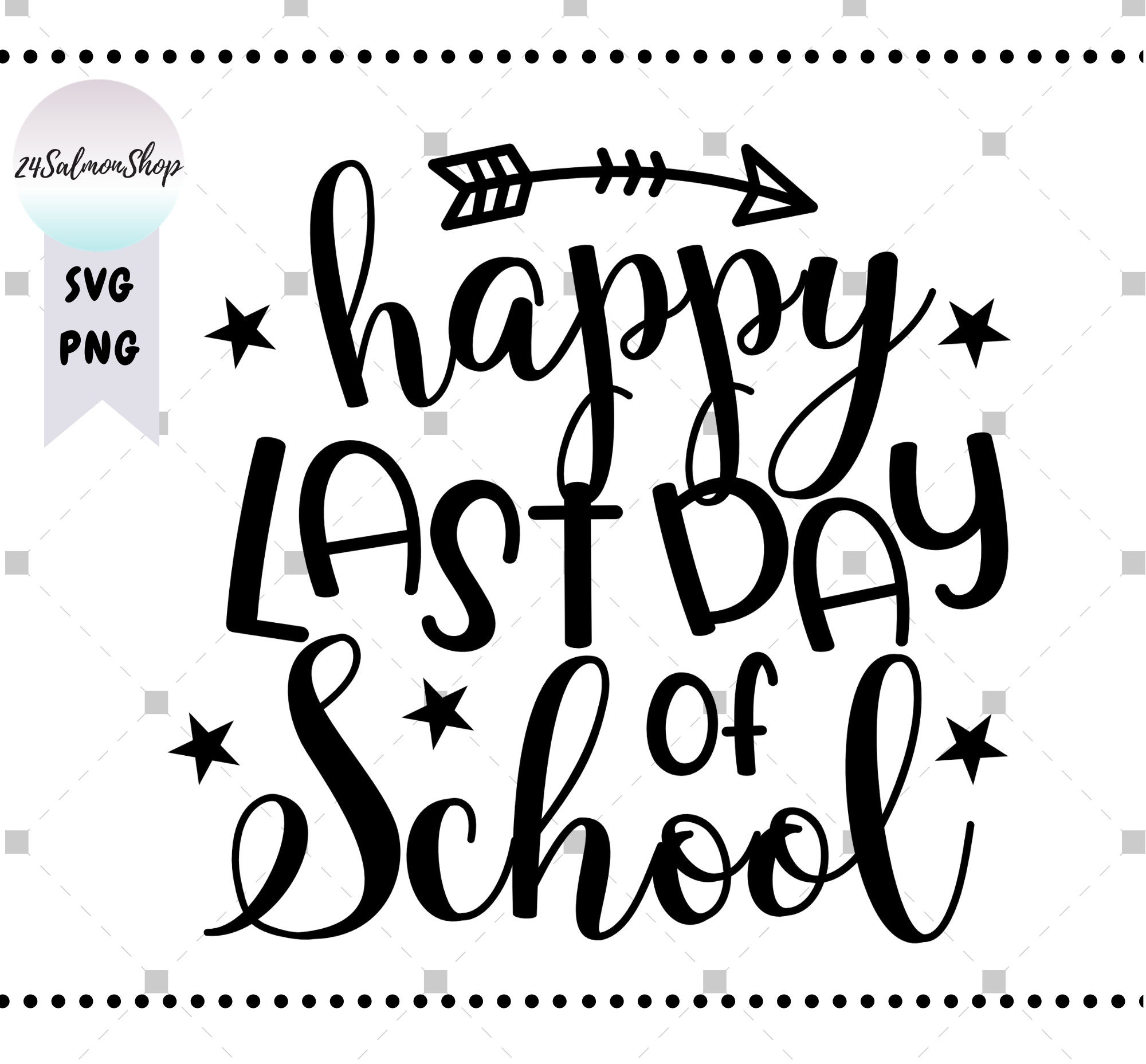 Happy Last Day of School SVG PNG End of School Svg School Etsy UK