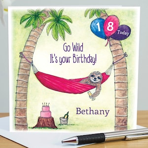 Personalised cute Sloth birthday Card, any name, relation, age,  18th, 21st, 30th, 40th, 50th, 60th, Daughter, Mum, Niece, Animal Go Wild,