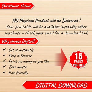 May include: A digital download for a Christmas themed printable with 15 pages. The text "NO Physical Product will be Delivered!" is displayed in red. The text "Why choose Digital?" is displayed in red. A list of benefits of digital downloads is displayed in red. The text "15 PAGES PDF FILE" is displayed in red. The text "DIGITAL DOWNLOAD" is displayed in red.