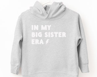 In my Big Sister era hoodie, Cool hoodie for toddlers, Pregnancy Announcement, Crewneck for sisters, Sibling clothings, Big Sister shirt