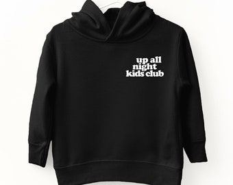 Up all night Kids Club, Cool hoodie for toddlers, Anti Social Moms club, Cool kids shirt, toddler gift 2 year old, kids sweatshirt