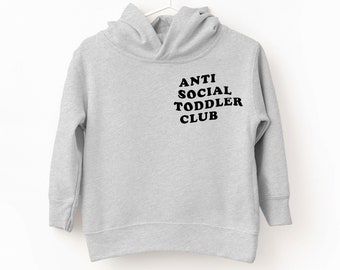 Anti Social Toddler Club, Cool hoodie for toddlers, Anti Social Moms club, Cool kids shirt, toddler gift 2 year old, kids sweatshirt