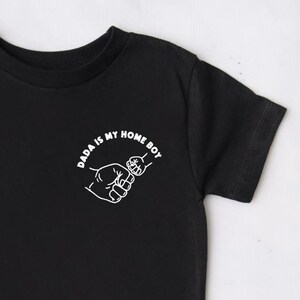 Dada is my homeboy, baby clothes unisex, fathers day kids shirt, cool kids shirt, new dad gift, newborn boy coming home outfit