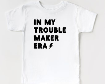 In my Trouble maker era, In my era tshirt for kids, In my era shirt, cute autumn shirt for kids, trendy tshirts for toddlers