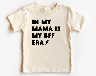 In my mama is my bff era, In my era tshirt for kids, In my era shirt, cute autumn shirt for kids, trendy tshirts for toddlers