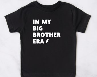 In my Big Brother era, In my era tshirt for kids, sibling announcement tshirt, big brother shirt for toddler, trendy tshirts for toddlers