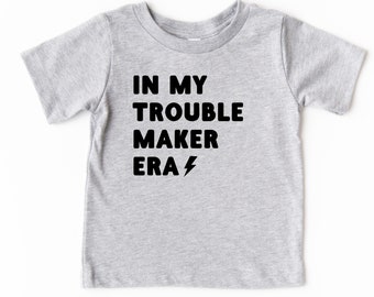 In my trouble maker era, In my era tshirt for kids, In my era shirt, cute autumn shirt for kids, trendy tshirts for toddlers