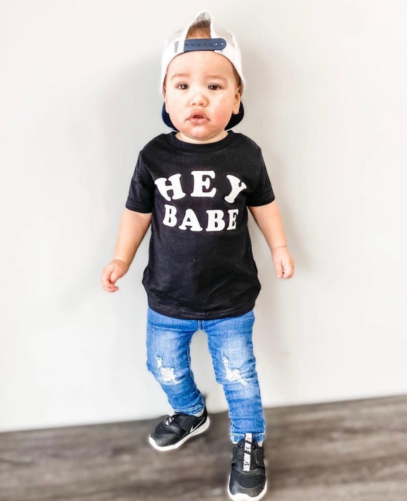 hey babe t shirt