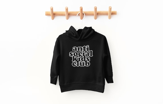 Anti Social Kids Club Cool Hoodie for Toddlers Anti Social Moms Club Cool Kids Shirt Toddler Gift 2 Year Old Kids Sweatshirt Etsy Canada