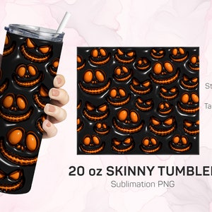 May include: A 20 ounce skinny tumbler with a sublimation design featuring a repeating pattern of orange and black jack-o'-lantern faces. The text "Straight & Tapered" and "20 oz SKINNY TUMBLER Sublimation PNG" is visible on the image.
